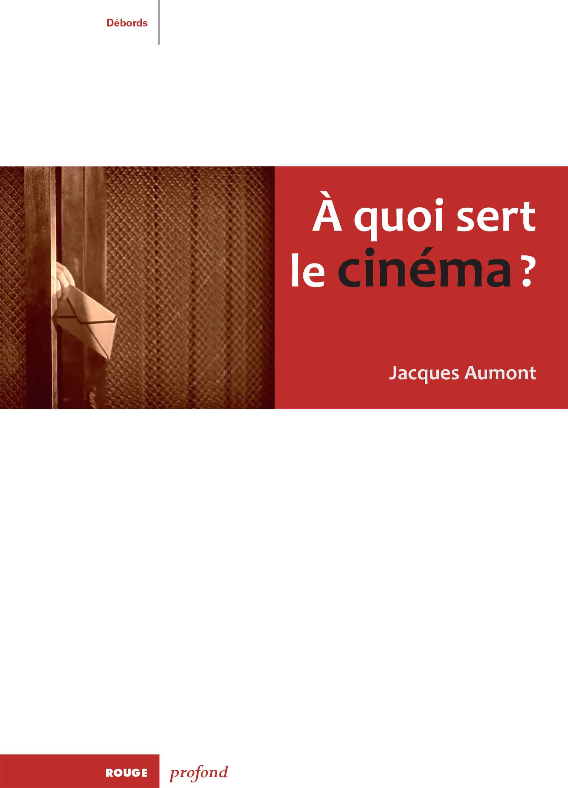 À quoi sert le cinéma ?